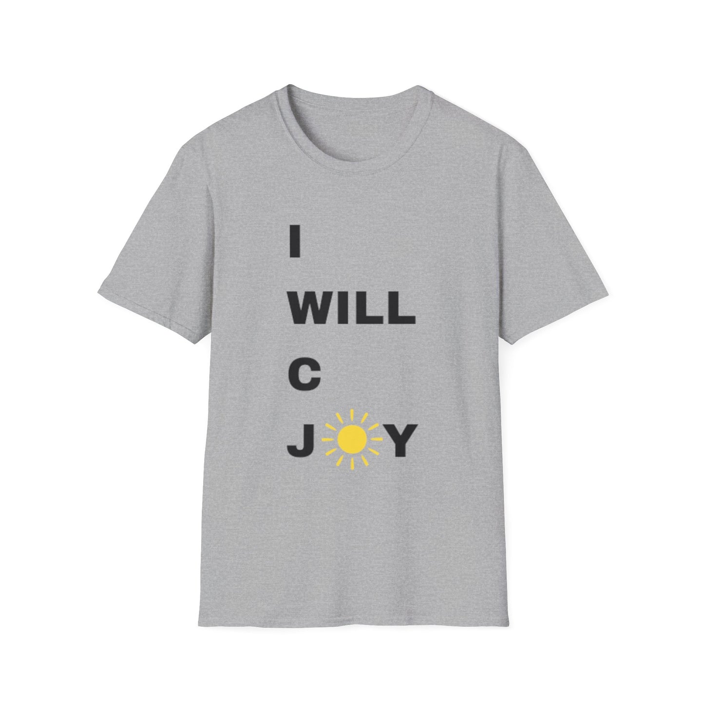Inspirational Unisex Softstyle T-Shirt - I WILL C JOY IN ALL I DO Design