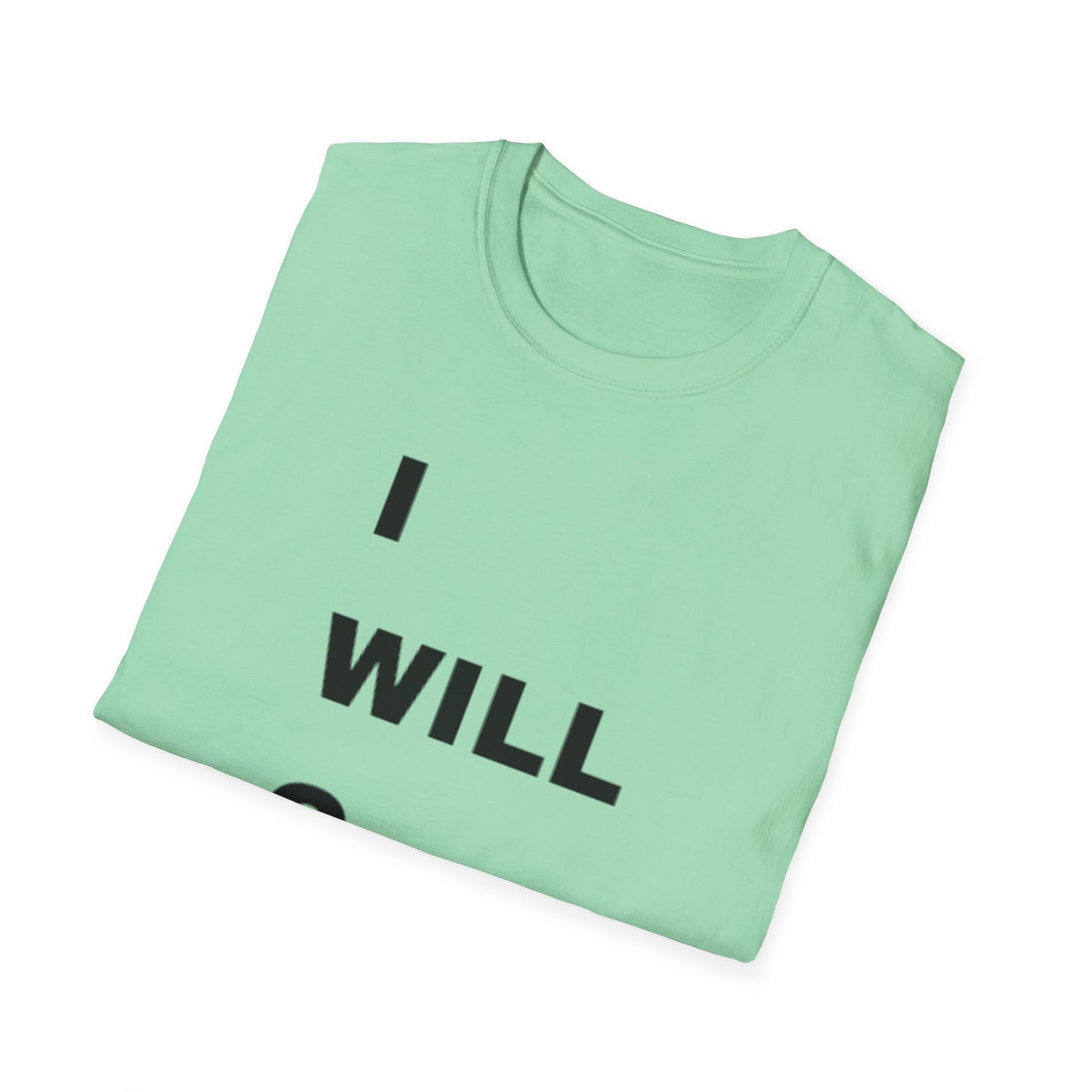 Inspirational Unisex Softstyle T-Shirt - I WILL C JOY Design