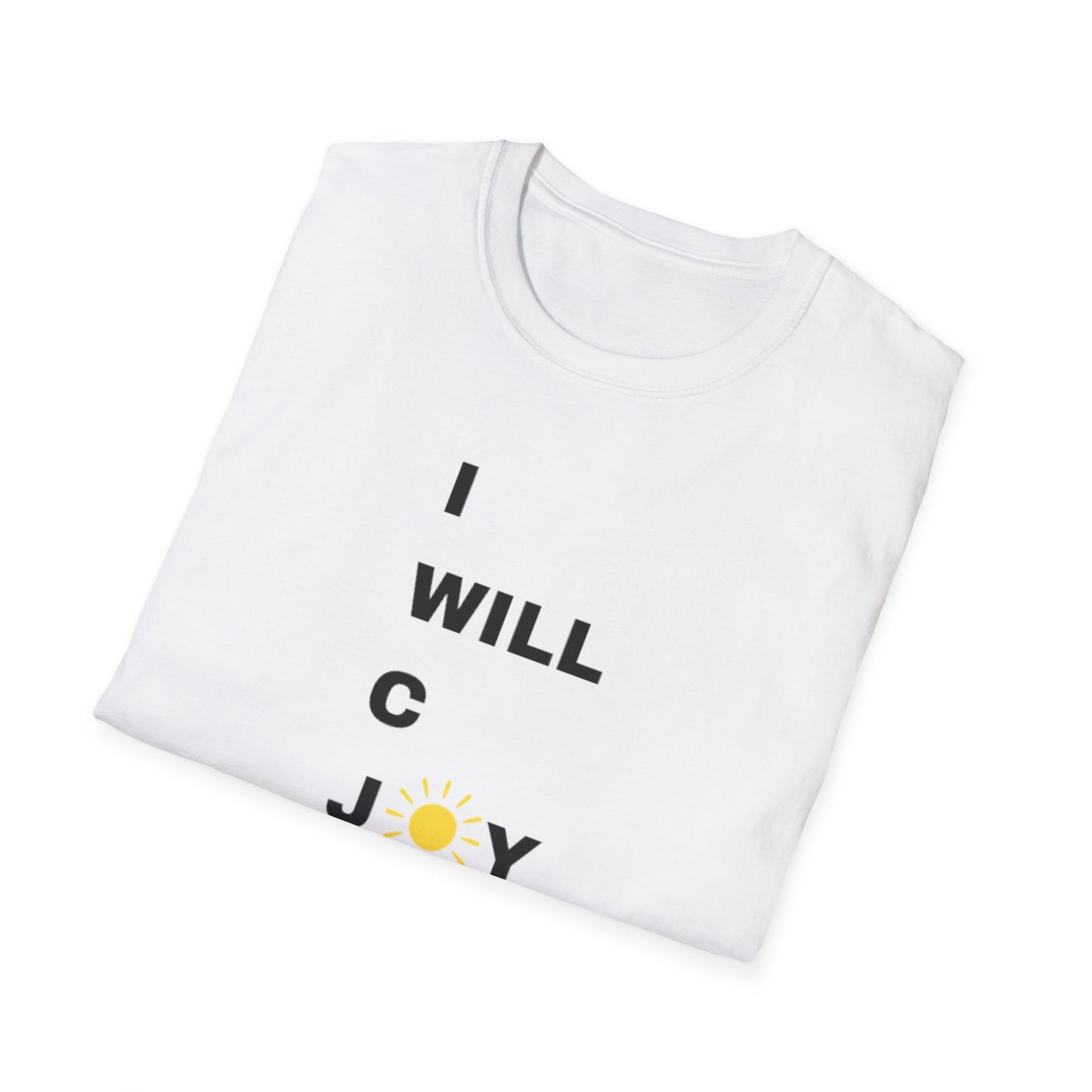 Inspirational Unisex Softstyle T-Shirt - "I WILL C JOY™" Design