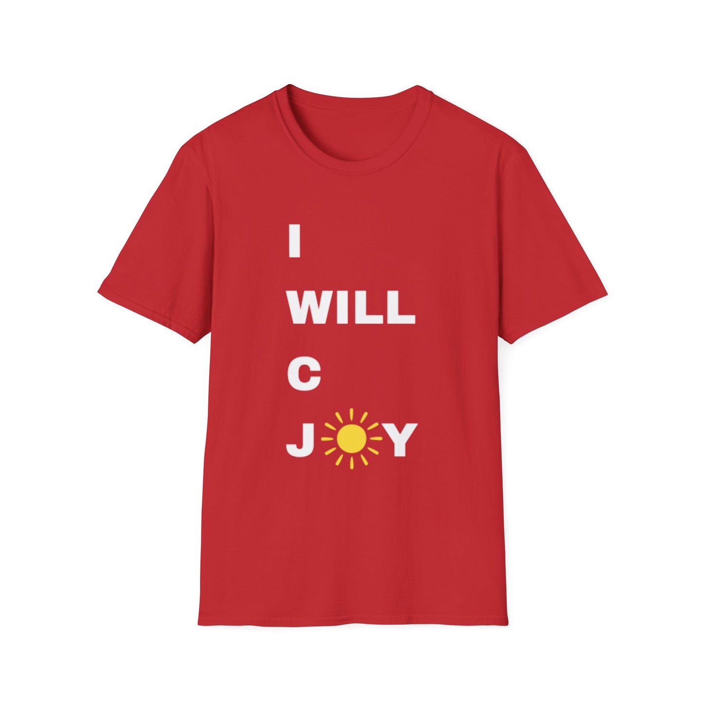 Inspirational Unisex Softstyle T-Shirt - I WILL C JOY IN ALL I DO Design