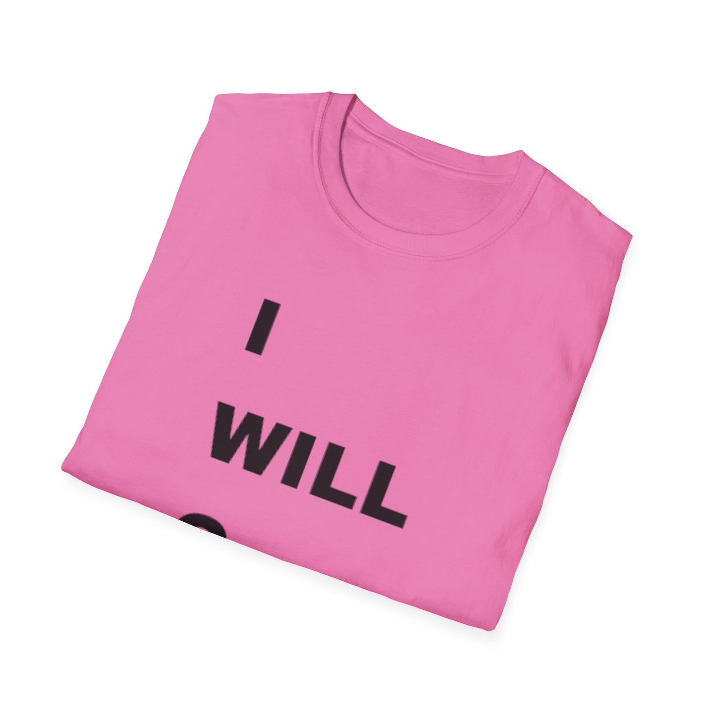 Inspirational Unisex Softstyle T-Shirt - I WILL C JOY Design