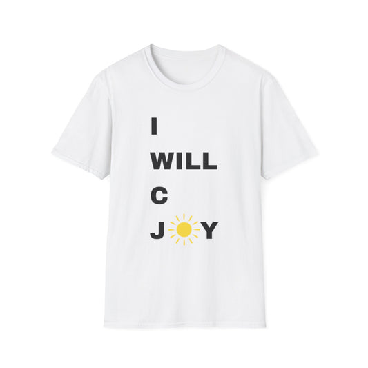 Inspirational Unisex Softstyle T-Shirt - I WILL C JOY Design