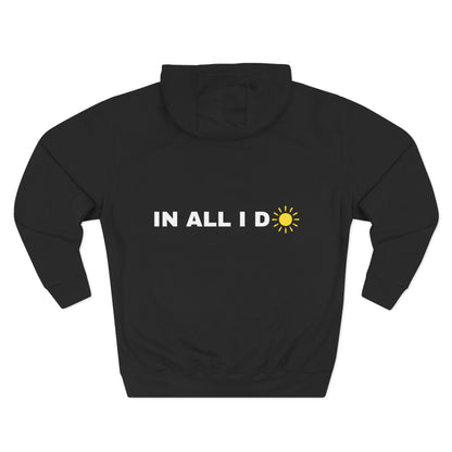 iWillcJoy™ In All I Do Three-Panel Fleece Hoodie