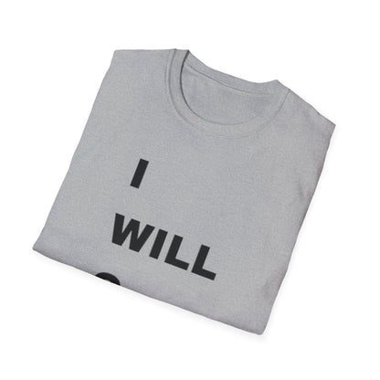 iWillcJoy™ In All I Do T-Shirt