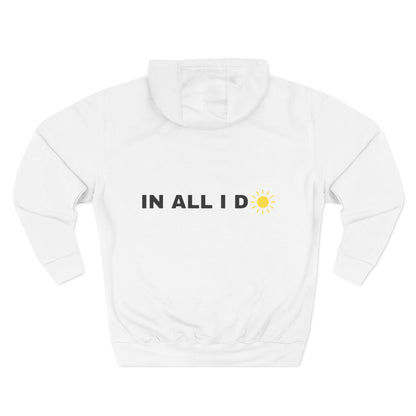 iWillcJoy™ In All I Do Three-Panel Fleece Hoodie