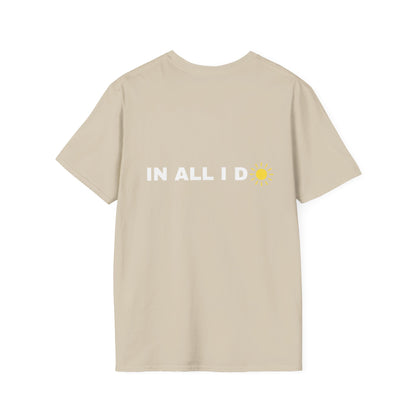 iWillcJoy™ In All I Do T-Shirt