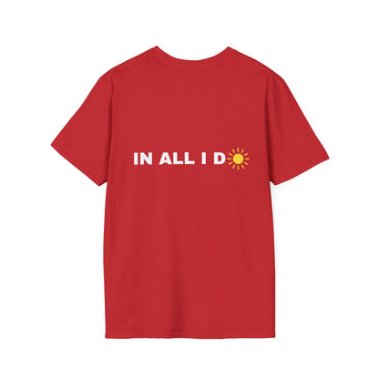 iWillcJoy™ In All I Do T-Shirt