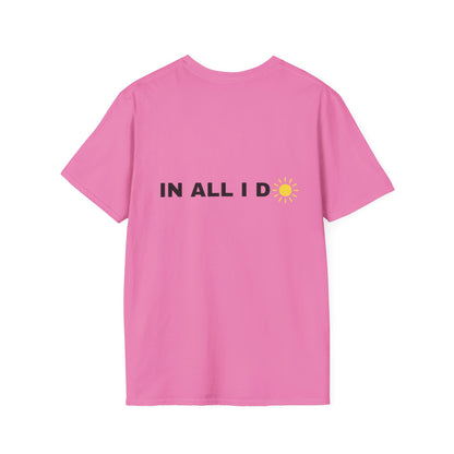 iWillcJoy™ In All I Do T-Shirt