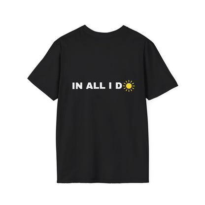 iWillcJoy™ In All I Do T-Shirt
