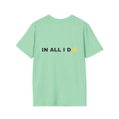 iWillcJoy™ In All I Do T-Shirt
