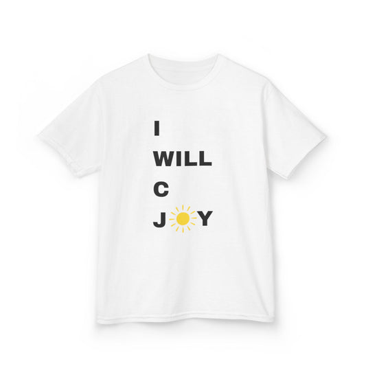 Kids I WILL C JOY IN ALL I DO T-shirt