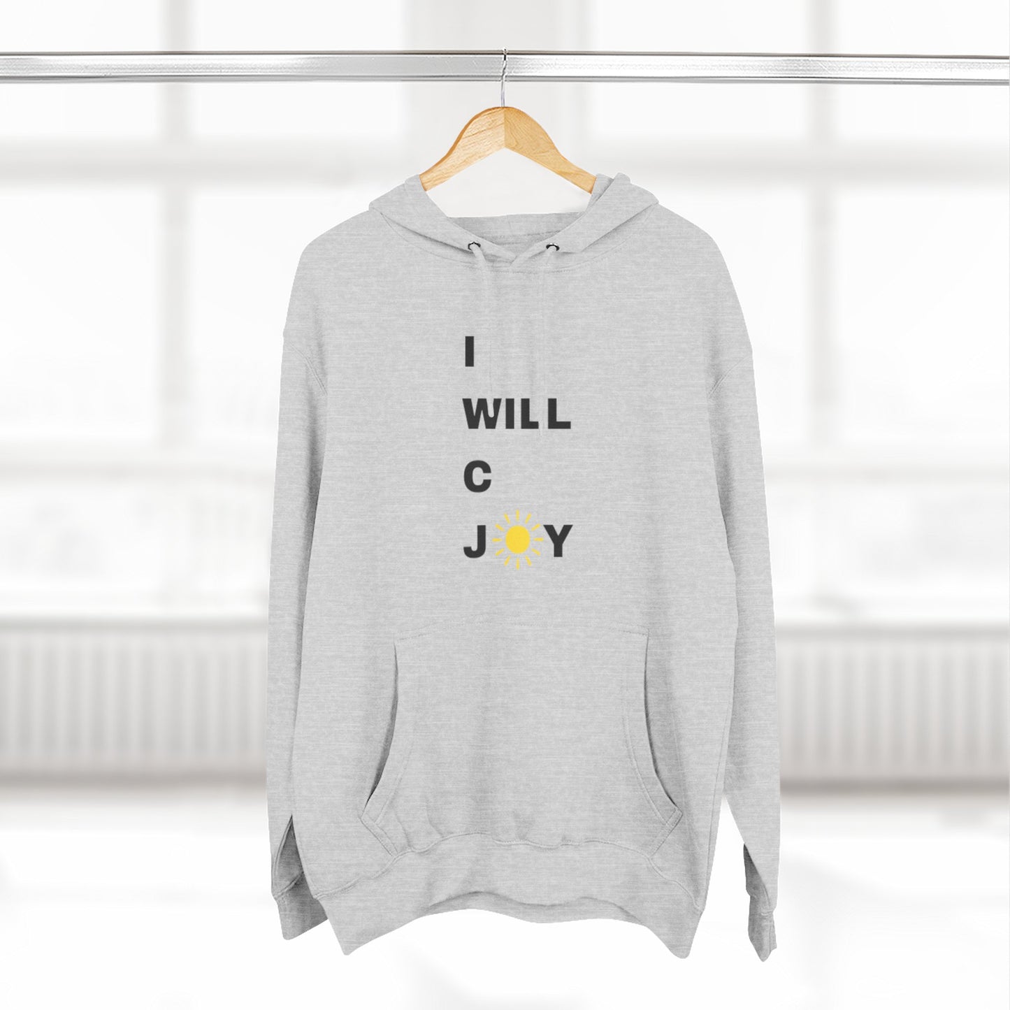 iWillcJoy™ In All I Do Three-Panel Fleece Hoodie