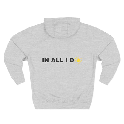iWillcJoy™ In All I Do Three-Panel Fleece Hoodie