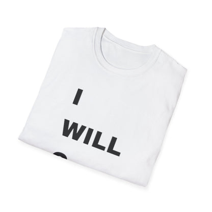iWillcJoy™ In All I Do T-Shirt